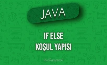 Java If else Koşul Yapısı