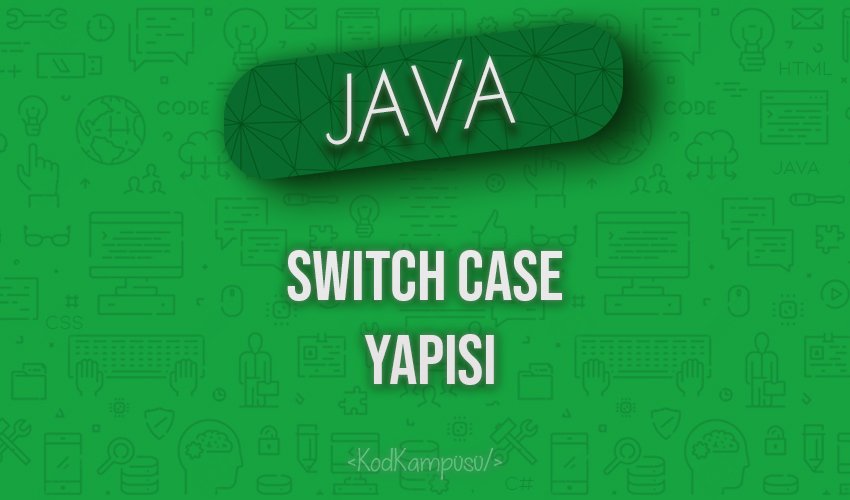 Java’da Switch Case Yapısı