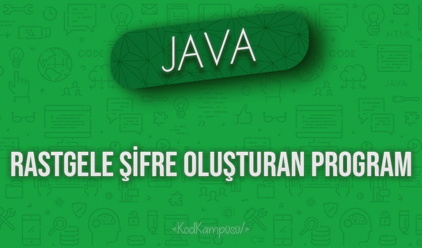 Java Rastgele Şifre Oluşturan Program