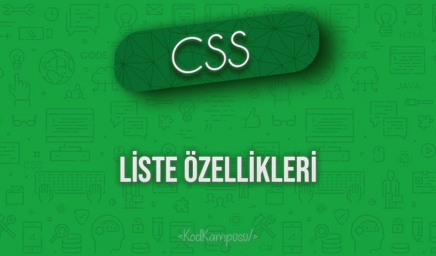 CSS Liste Özellikleri