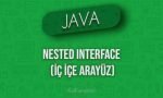 Java'da Nested Interface (İç İçe Arayüz)