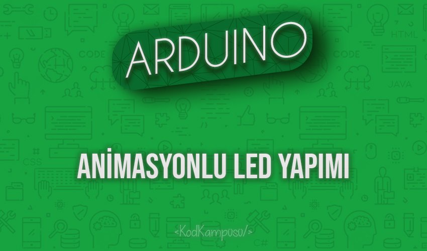 Arduino Animasyonlu LED Yapımı