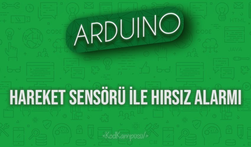 Arduino Hareket Sensörü ile Hırsız Alarmı