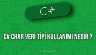 C# Char Veri Tipi Kullanımı Nedir ?