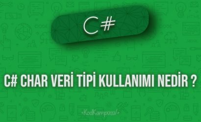 C# Char Veri Tipi kullanımı Nedir