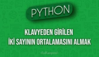 Python Klavyeden Girilen İki Sayının Ortalamasını Almak