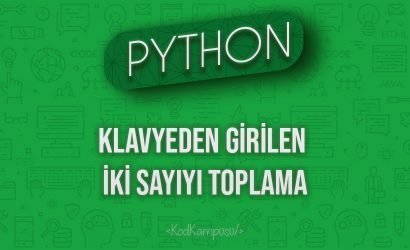 Python Klavyeden Girilen İki Sayıyı Toplama