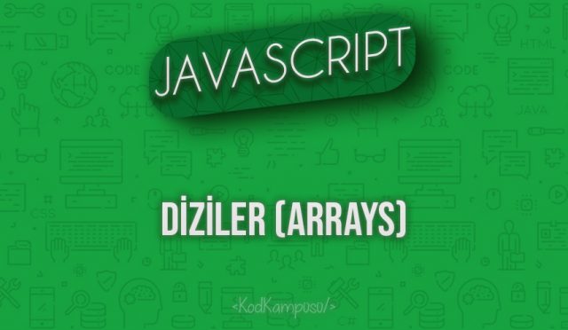 Javascript Diziler (Arrays)