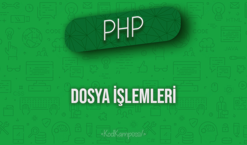 PHP Dosya İşlemleri