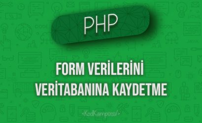 PHP Form Verilerini Veritabanına Kaydetme