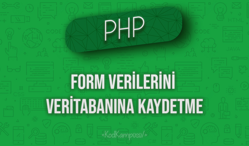 PHP ile Form Verilerini Veritabanına Kaydetme