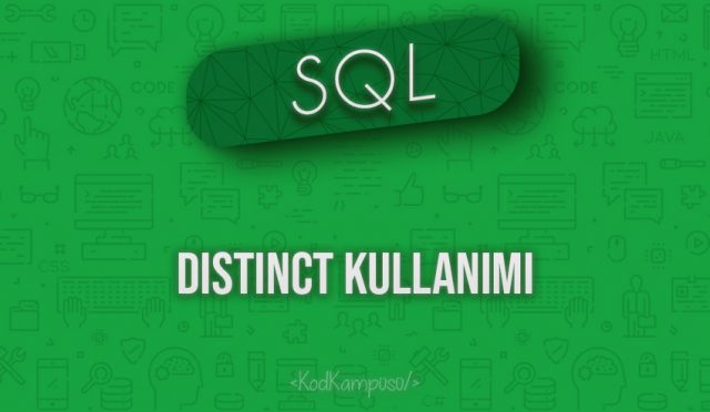 SQL DISTINCT Kullanımı
