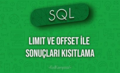 SQL LIMIT ve OFFSET ile Sonuçları Kısıtlama