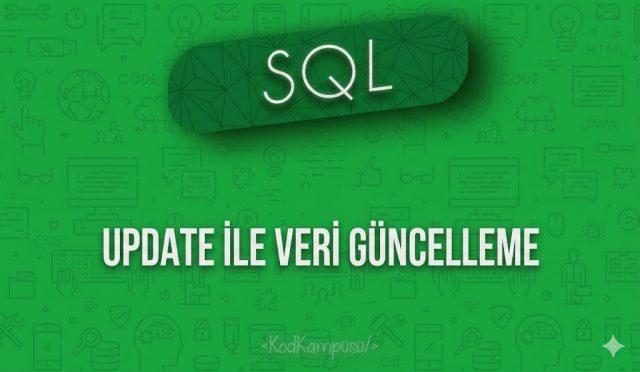 SQL UPDATE ile Veri Güncelleme